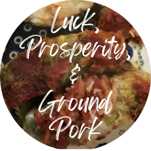 Luck-Prosperity-and-Ground-Pork.png